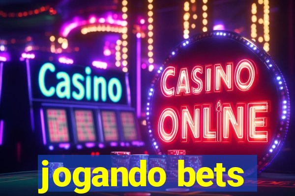 jogando bets