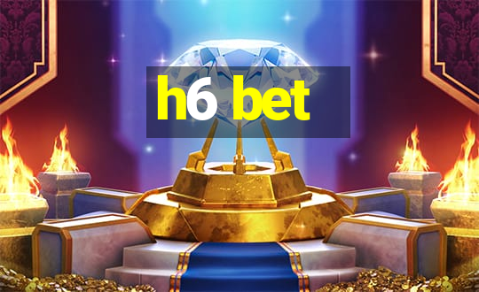 h6 bet