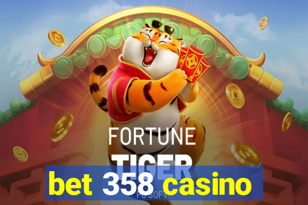 bet 358 casino