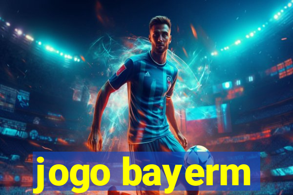 jogo bayerm