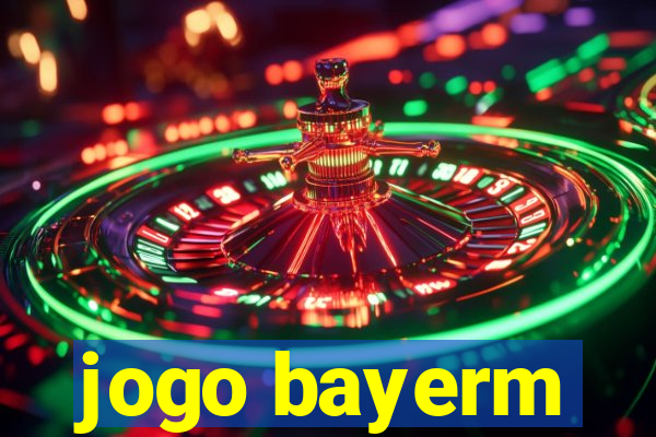 jogo bayerm