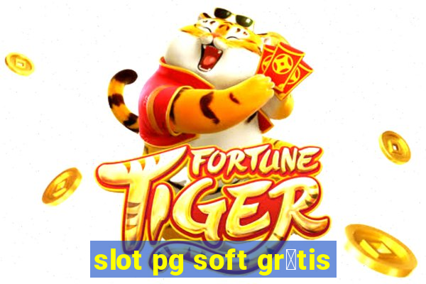 slot pg soft gr谩tis