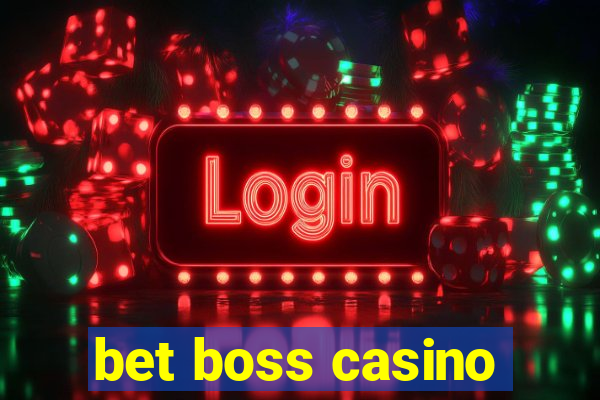 bet boss casino