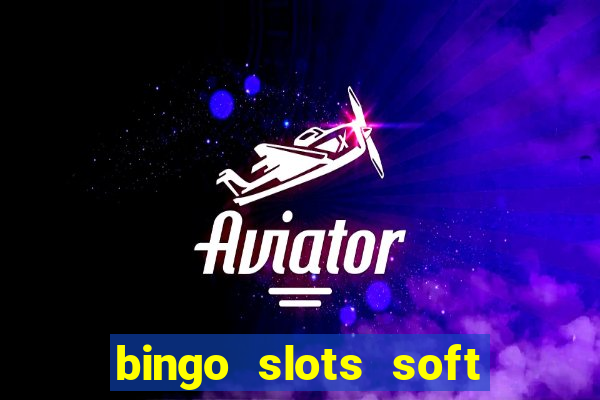 bingo slots soft é confiável