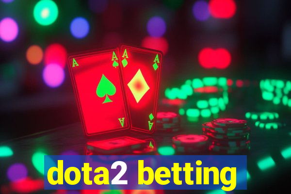 dota2 betting