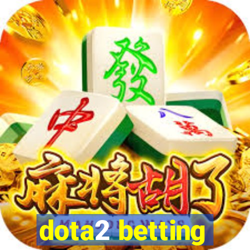 dota2 betting