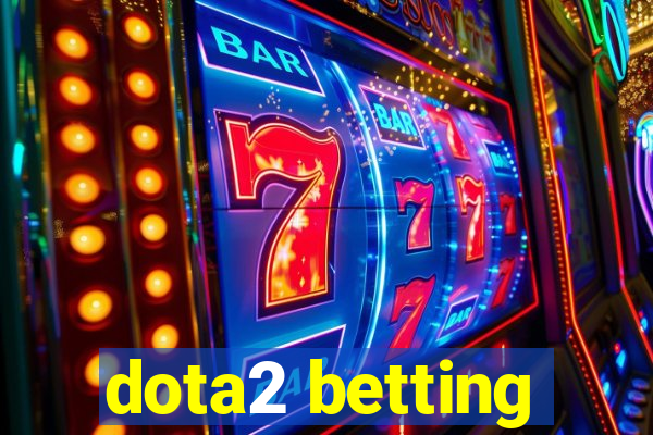 dota2 betting