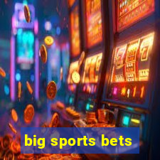 big sports bets