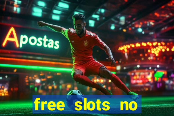 free slots no download no