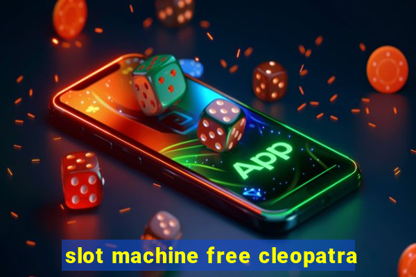 slot machine free cleopatra