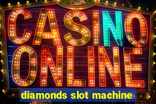 diamonds slot machine