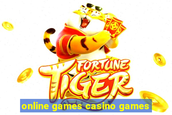 online games casino games