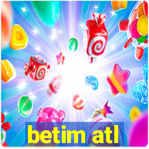 betim atl