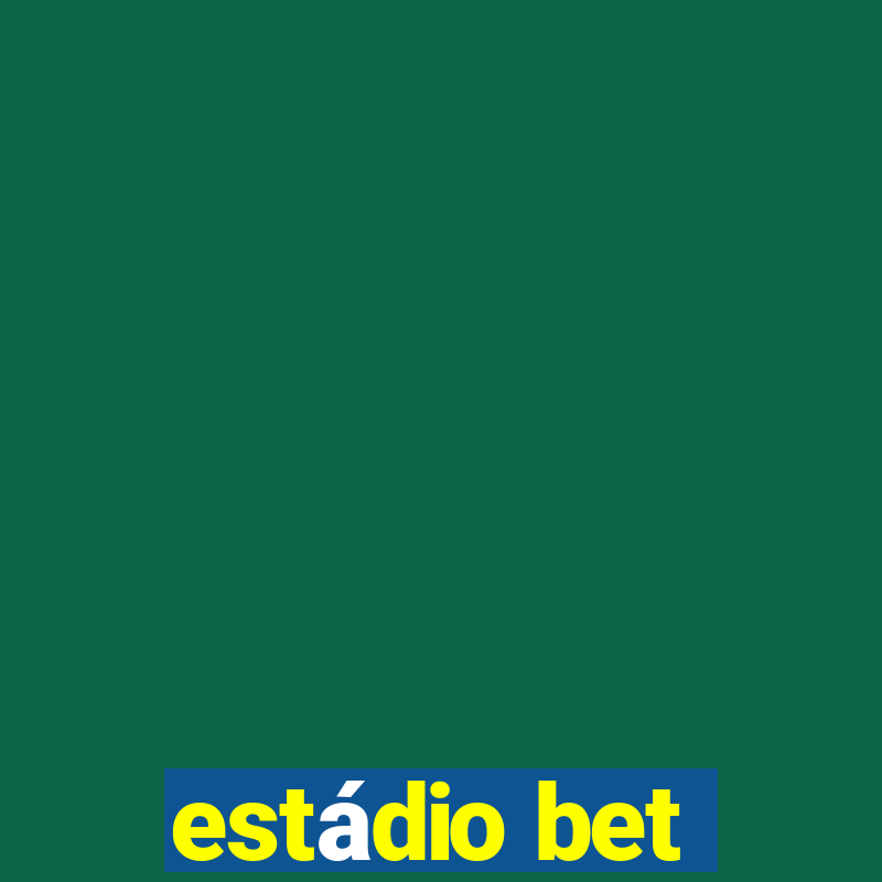 estádio bet