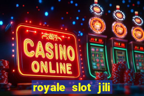 royale slot jili 777 club