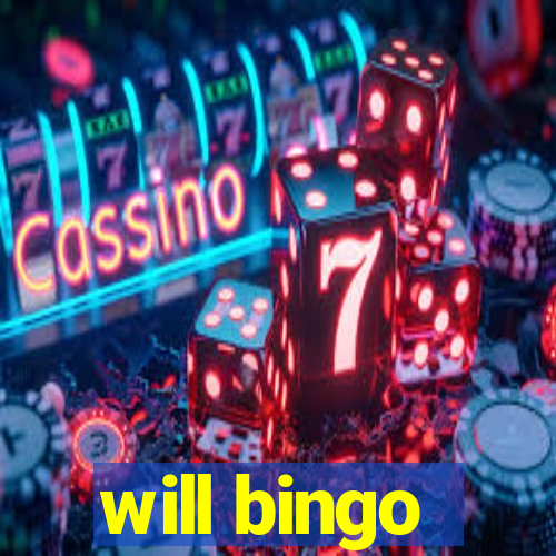 will bingo