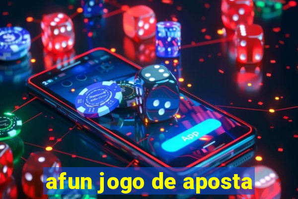 afun jogo de aposta