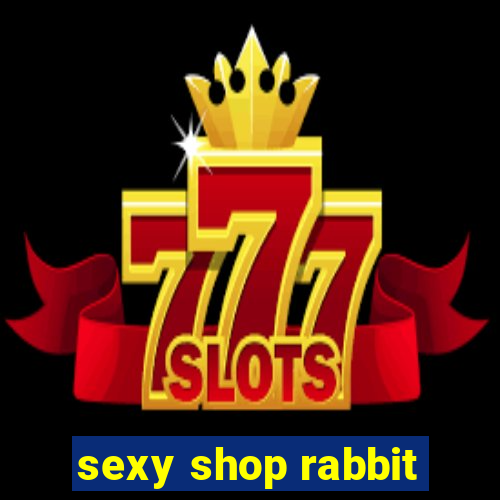 sexy shop rabbit