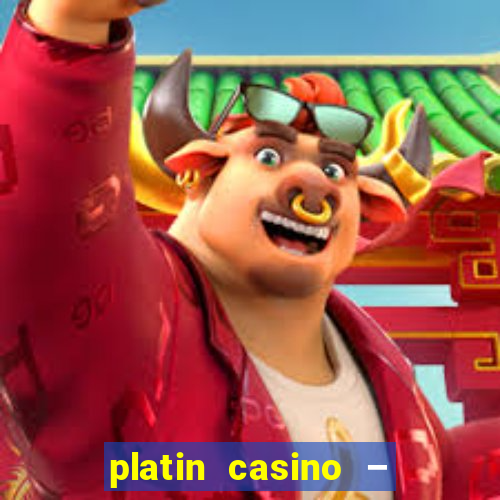 platin casino – 10 giros grátis