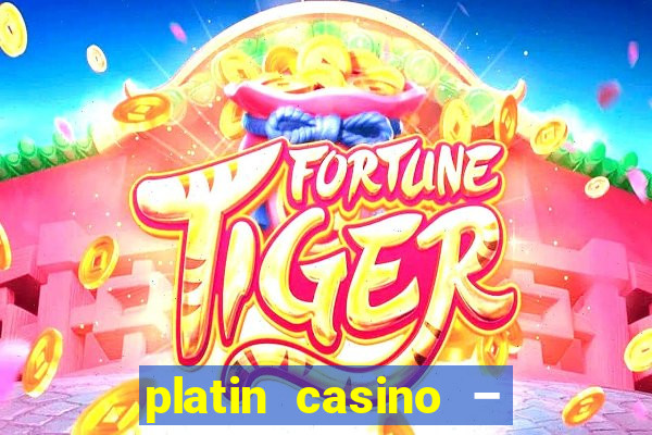 platin casino – 10 giros grátis