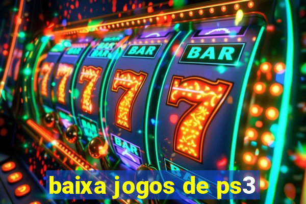 baixa jogos de ps3