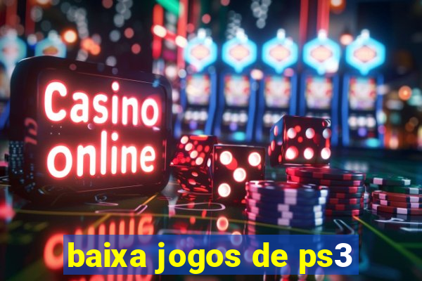 baixa jogos de ps3