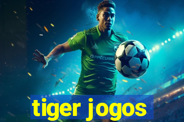 tiger jogos