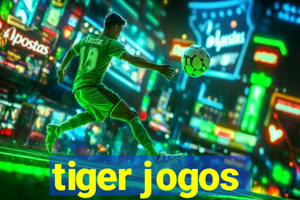 tiger jogos