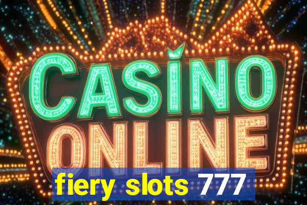 fiery slots 777