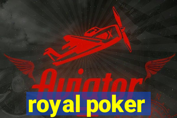 royal poker