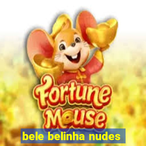 bele belinha nudes