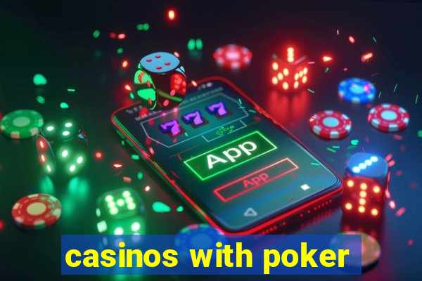 casinos with poker