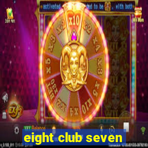 eight club seven