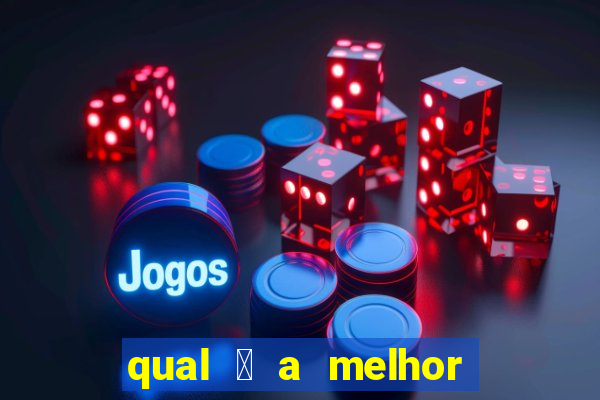 qual 茅 a melhor casa de aposta