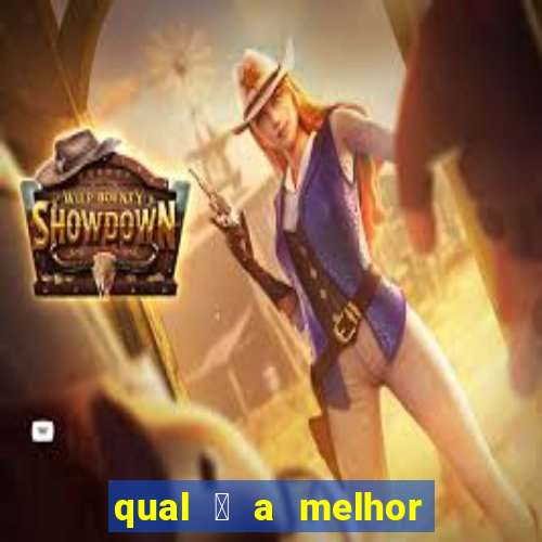 qual 茅 a melhor casa de aposta