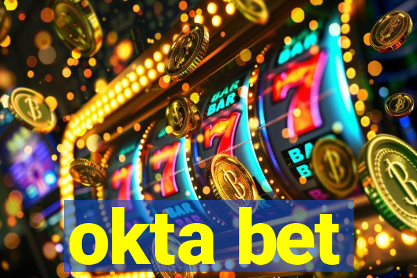 okta bet