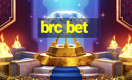 brc bet