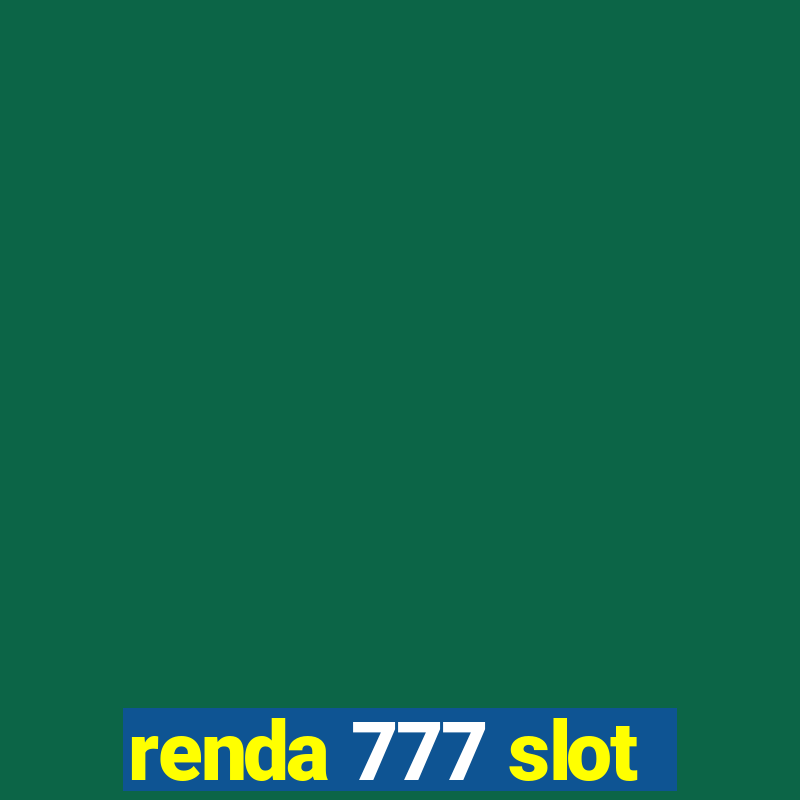 renda 777 slot