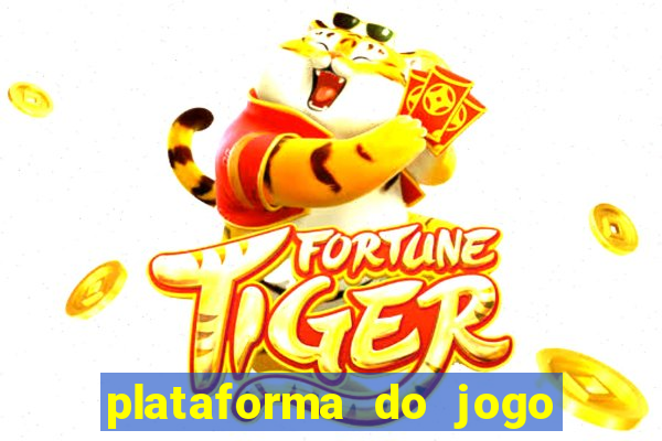 plataforma do jogo fortune tiger