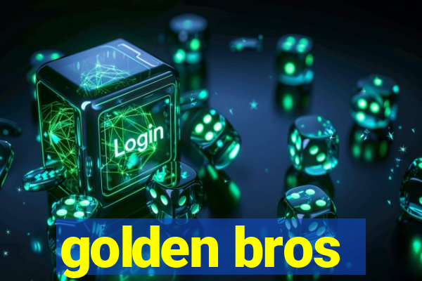 golden bros