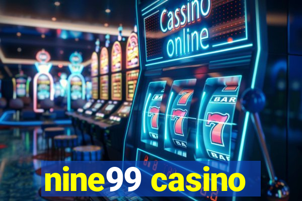 nine99 casino