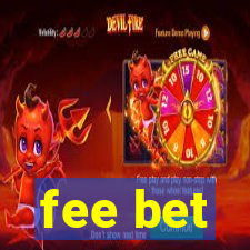 fee bet