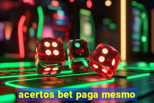 acertos bet paga mesmo