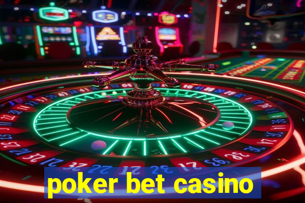 poker bet casino