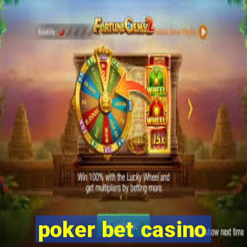 poker bet casino