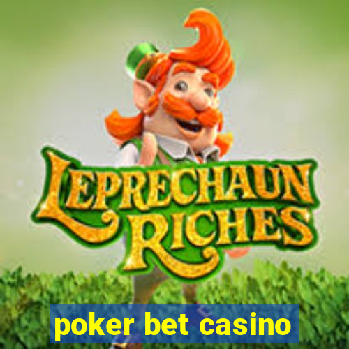 poker bet casino