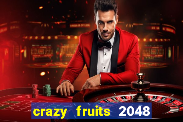 crazy fruits 2048 acesso antecipado