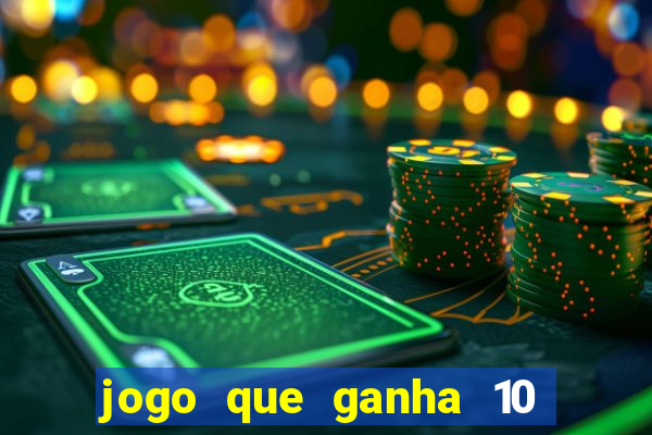 jogo que ganha 10 reais ao se cadastrar