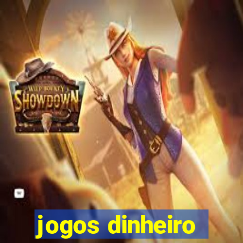 jogos dinheiro