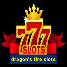 dragon's fire slots